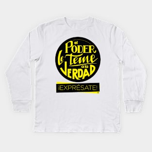 El poder le teme a la verdad Kids Long Sleeve T-Shirt